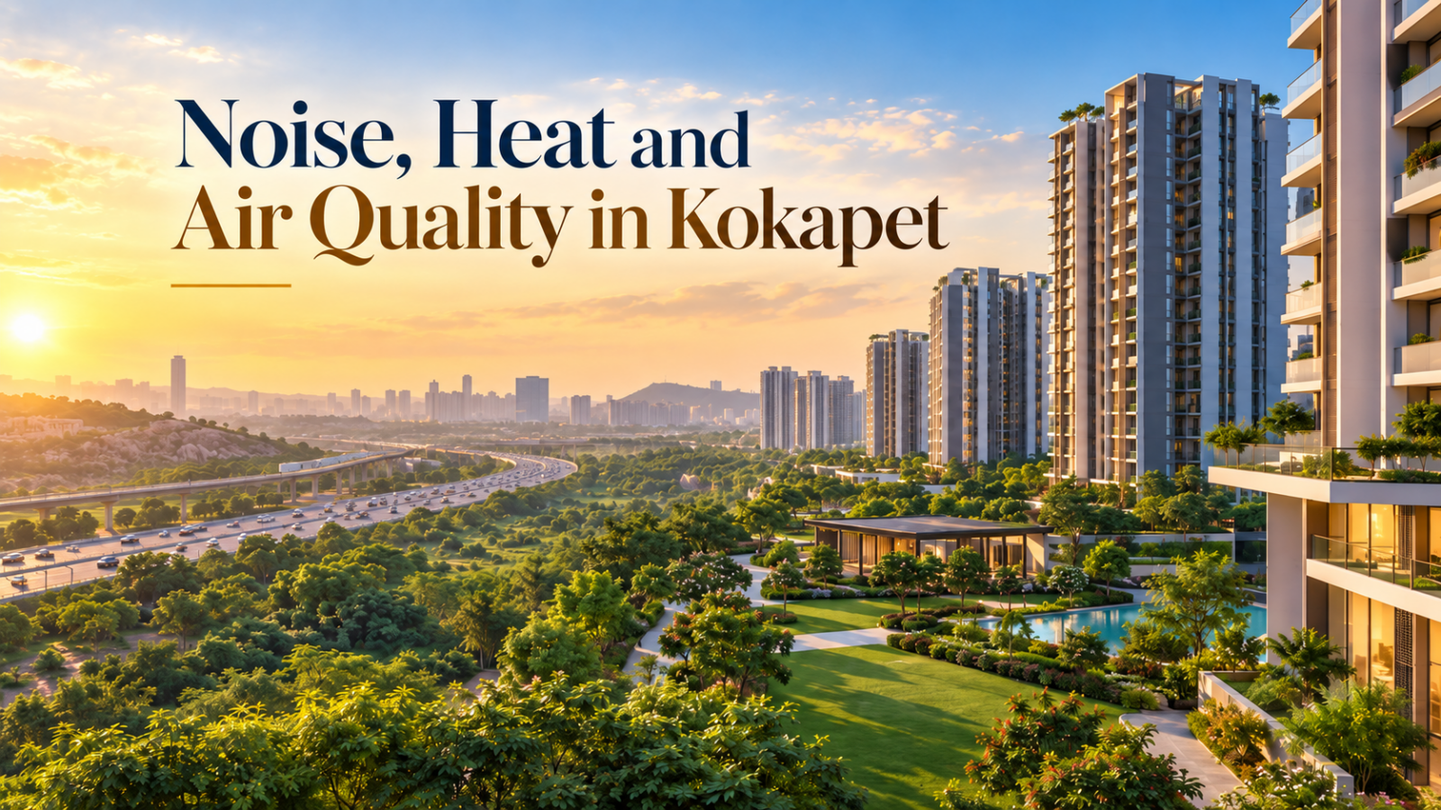 Noise, Heat and Air Quality in Kokapet